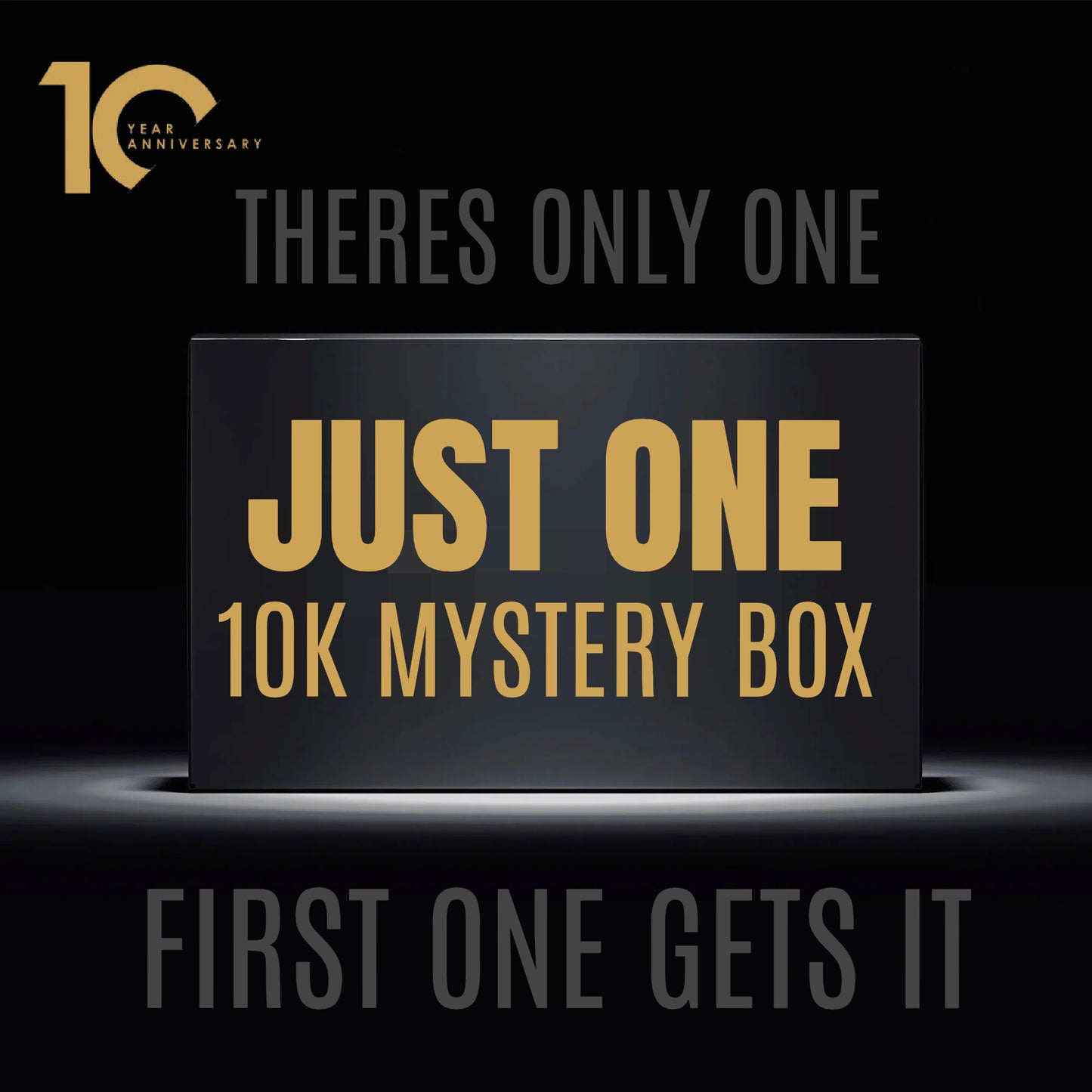 $10,000 "JUST ONE" ANNIVERSARY MYSTERY BOX! THERES ONLY 1, FIRST ONE GETS IT!